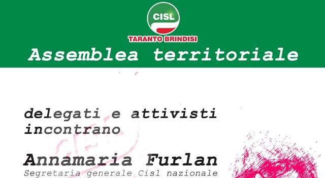 Taranto.ANNAMARIA FURLAN INCONTRA I DELEGATI E GLI ATTIVISTI DELLA CISL TARANTO BRINDISI