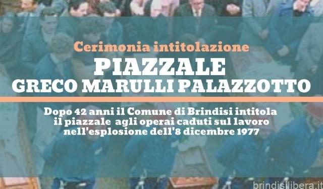 BRINDISI.Cerimonia di intitolazione alla vittime dell’esplosione del Petrolchimico