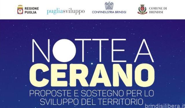 BRINDISI.“NOTTE A CERANO”, PROPOSTE E SOSTEGNO PER LO SVILUPPO DEL TERRITORIO.