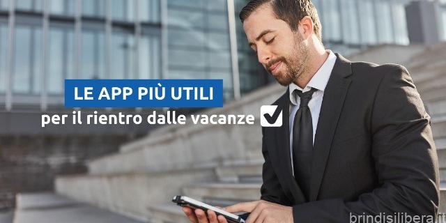Le app più utili da scaricare dopo le vacanze per un rientro in sicurezza