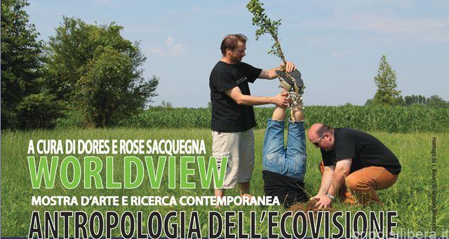 WORLDVIEW: ANTROPOLOGIA DELL’ECO-VISIONE A cura di Rose e Dores Sacquegna