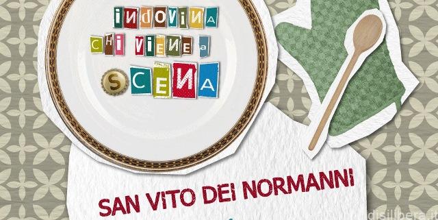 Indovina chi viene a (s)Cena  25 aprile – San Vito dei Normanni, Ex Fadda