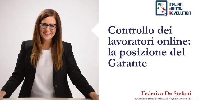 Controllo dei lavoratori online: la posizione del Garante  di Federica De Stefani, avvocato e responsabile Aidr Regione Lombardia