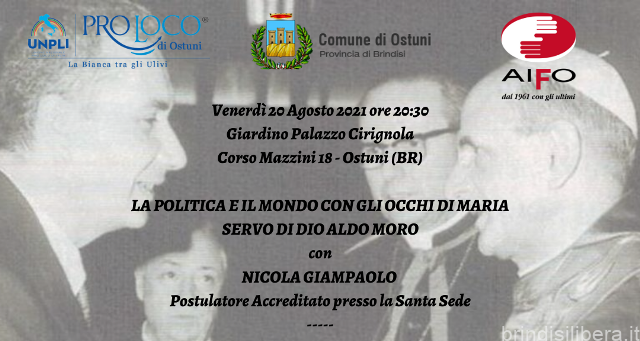 Ostuni (BR).Nicola Giampaolo, Postulatore Accreditato presso la Santa Sede presenterà il suo libro “Aldo Moro – OCCHI AL CIELO – Speranza dei piani alti della Provvidenza”