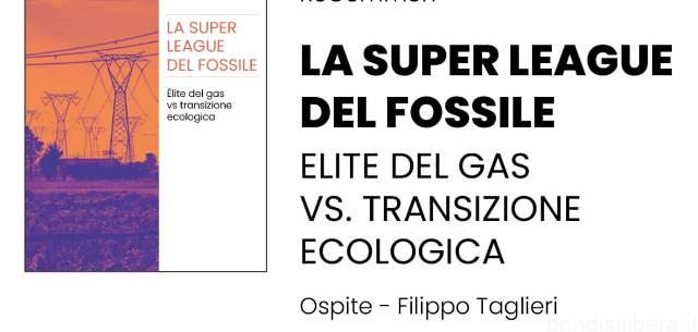 BRINDISI.La Super league del fossile | presentazione della pubblicazione di ReCommons