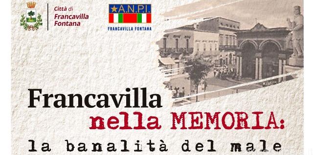 Francavilla Fontana (Br).Giovedì 27 gennaio a Castello Imperiali “Francavilla nella Memoria: la banalità del male”
