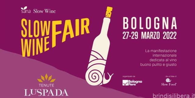 Tenute Lu Spada aderisce alla Slow Wine Coalition: i vini di Brindisi protagonisti  a Slow Wine Fair, la fiera internazionale che si terrà a Bologna dal 27 al 29 marzo