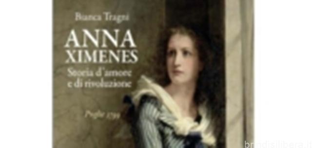 8 marzo  – Giornata internazionale dei diritti della donna: a Mesagne la presentazione del libro “Anna Ximenes. Storie d’amore e rivoluzione”