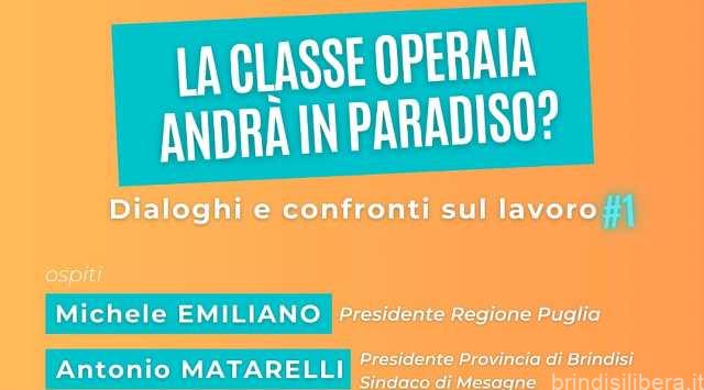 BRINDISI.GD PUGLIA: 1° LUGLIO LA CLASSE OPERAIA ANDRÀ IN PARADISO?