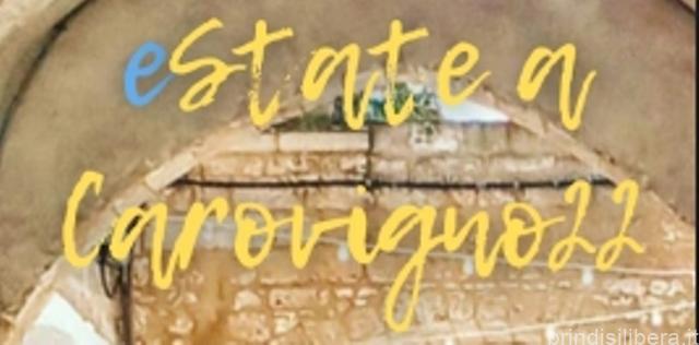 “eState 2022 a Carovigno”.Da luglio a settembre appuntamenti tra il Borgo e le Marine di Carovigno.