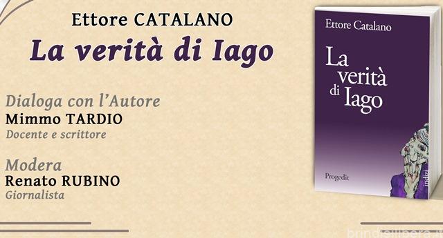 BRINDISI.Rassegna “Il mio libro va in biblioteca” – Presentazione del libro “La verità di Iago” di Ettore Catalano.