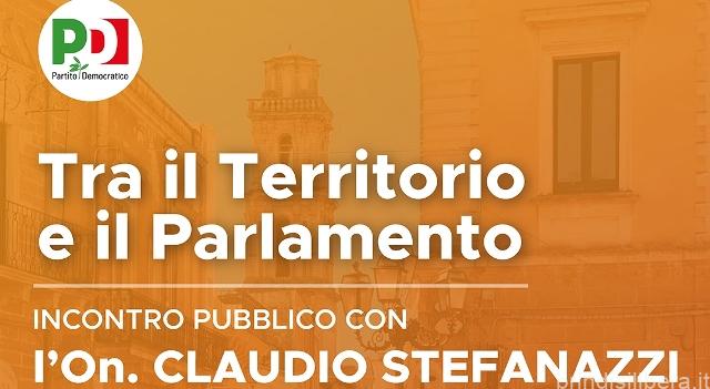 “Tra il territorio e il Parlamento” incontro pubblico con l’On. Claudio Stefanazzi Squinzano (Le) , venerdì 13 gennaio ore 18.30