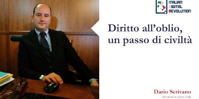 Diritto all’oblio, un passo di civiltà di Dario Scrivano – avvocato e socio Aidr