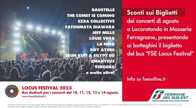 FERROVIE DEL SUD EST TI PORTA AL LOCUS FESTIVAL