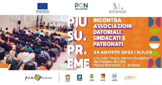 Brindisi – Il Progetto PIU Su.Pr.Eme Annuncia un Incontro con Organizzazioni Datoriali, Sindacati e Patronati