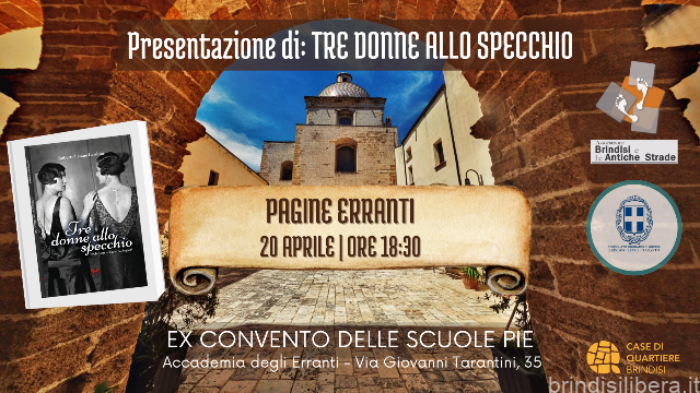 BRINDISI.PAGINE ERRANTI : Presentazione sabato 20 aprile del libro “TRE DONNE ALLO SPECCHIO” di ROBERTO FATANO CARDONE