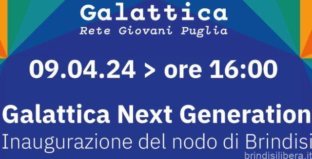 INAUGURAZIONE DEL NODO DI BRINDISI DEL PROGETTO GALATTICA:  UN’OPPORTUNITÀ PER POTENZIARE L’AUTONOMIA  E LA PARTECIPAZIONE ATTIVA DEI GIOVANI