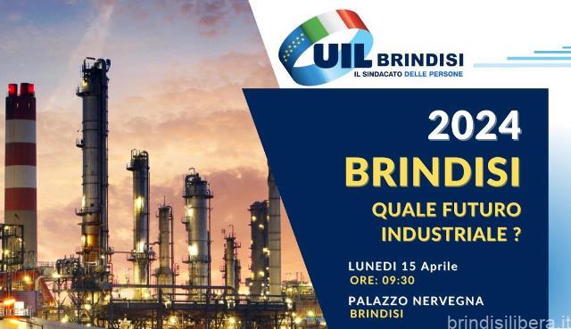 «2024 BRINDISI. QUALE FUTURO INDUSTRIALE?»