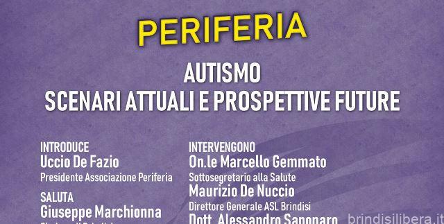 BRINDISI.”PERIFERIA” Promuove un Convegno Informativo sui Disturbi dello Spettro Autistico