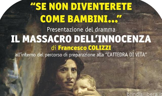“Il Massacro dell’Innocenza”: Opera Teatrale di Francesco Colizzi in Scena a San Vito dei Normanni (Br)