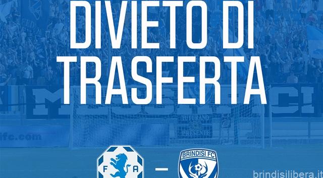 FIDELIS ANDRIA – BRINDISI FC: TRASFERTA VIETATA AI TIFOSI BIANCAZZURRI