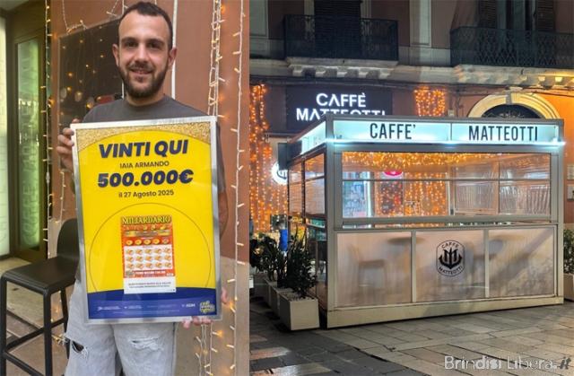 Colpo di fortuna a Brindisi, il 27 agosto 2025 vinto mezzo milione di euro al Caffè Matteotti