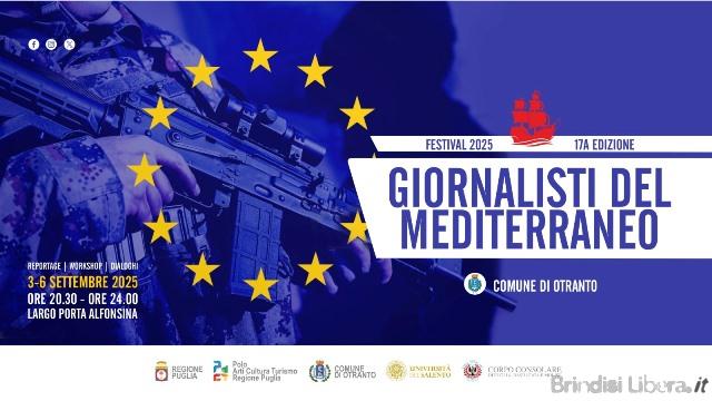 FESTIVAL GIORNALISTI DEL MEDITERRANEO. DOMANI LA TERZA GIORNATA  Ore 20.30, Largo Porta Alfonsina, Otranto